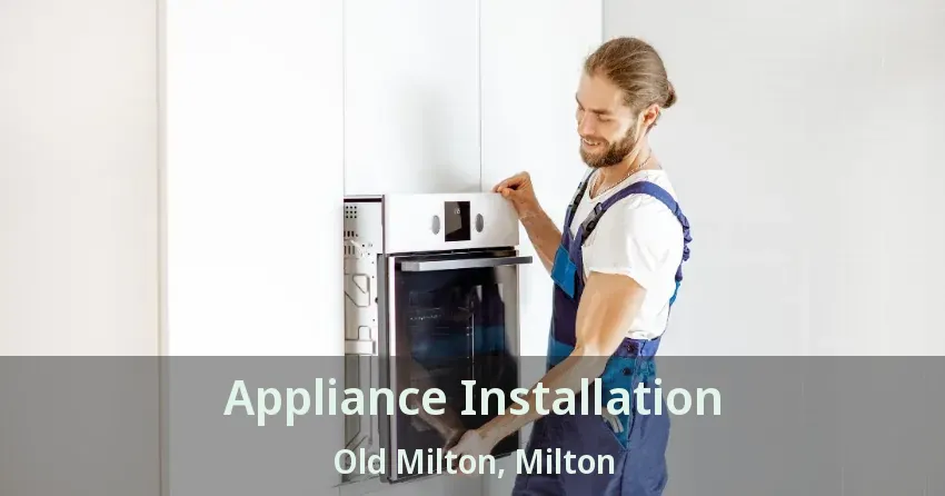 Appliance Installation Old Milton, Milton - ON