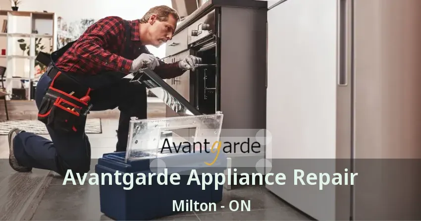 Avantgarde Appliance Repair Milton - ON