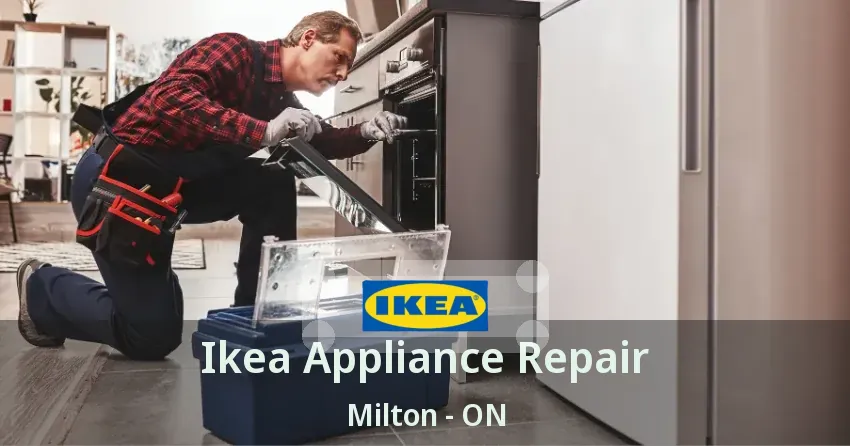 Ikea Appliance Repair Milton - ON