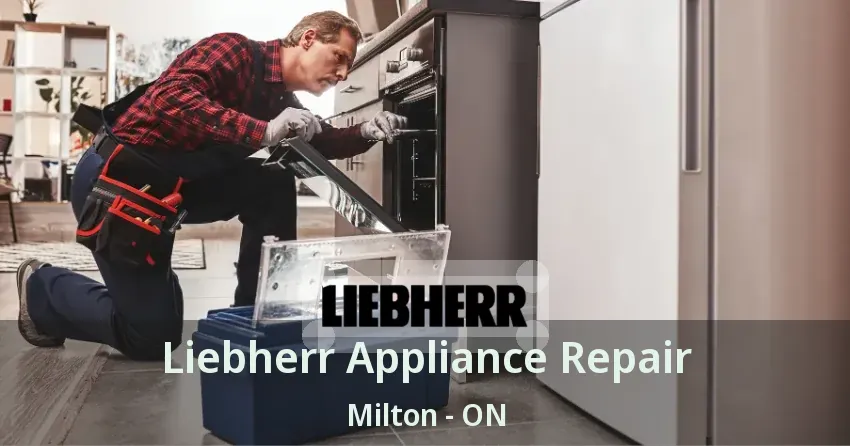 Liebherr Appliance Repair Milton - ON