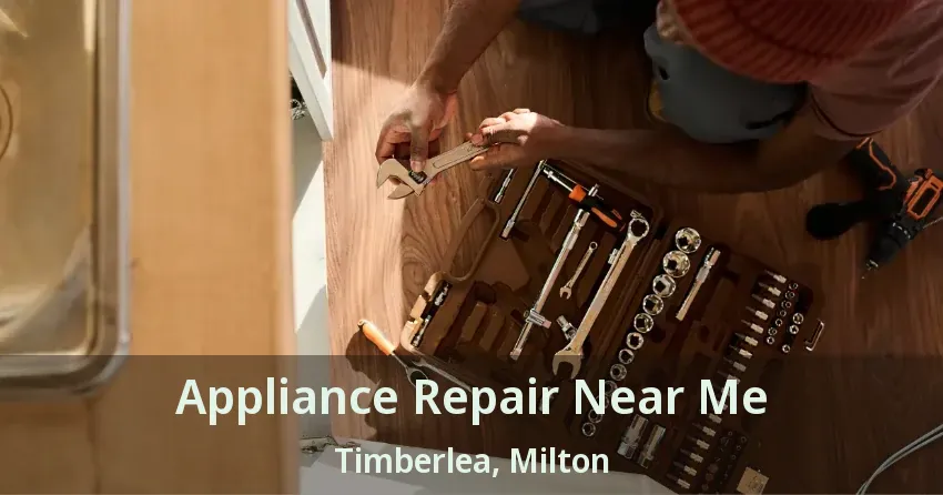 Appliance Repair Near Me Timberlea, Milton - ON