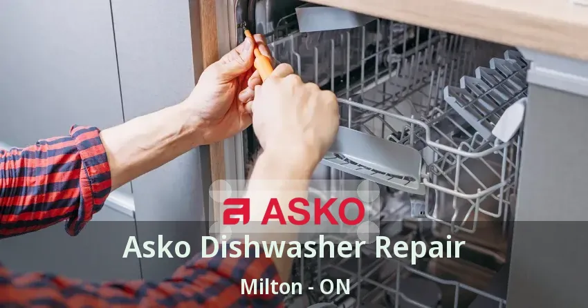 Asko Dishwasher Repair Milton - ON