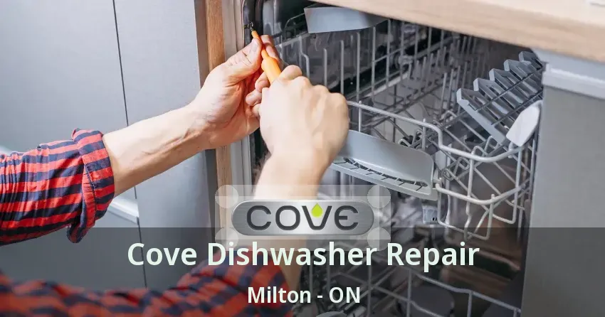 Cove Dishwasher Repair Milton - ON