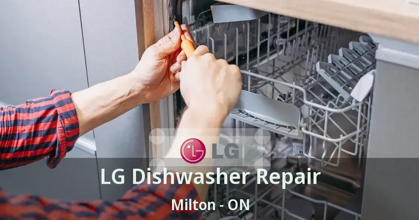 LG Dishwasher Repair Milton - ON