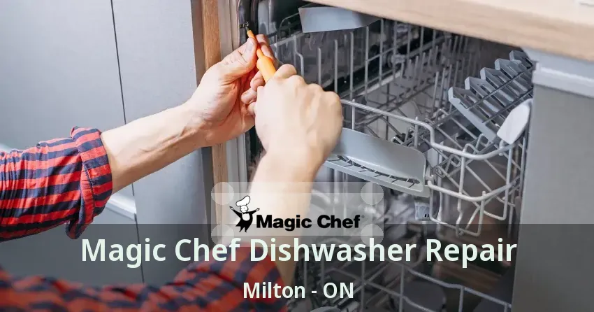 Magic Chef Dishwasher Repair Milton - ON