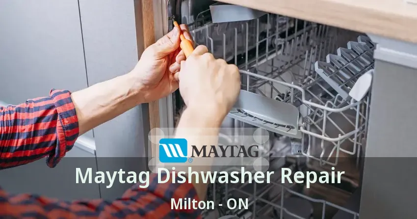 Maytag Dishwasher Repair Milton - ON