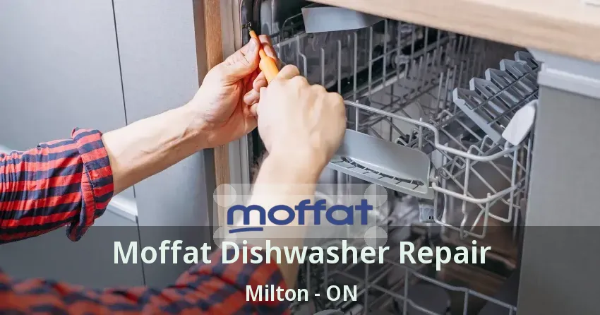 Moffat Dishwasher Repair Milton - ON