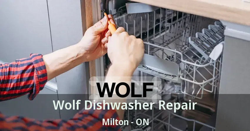 Wolf Dishwasher Repair Milton - ON