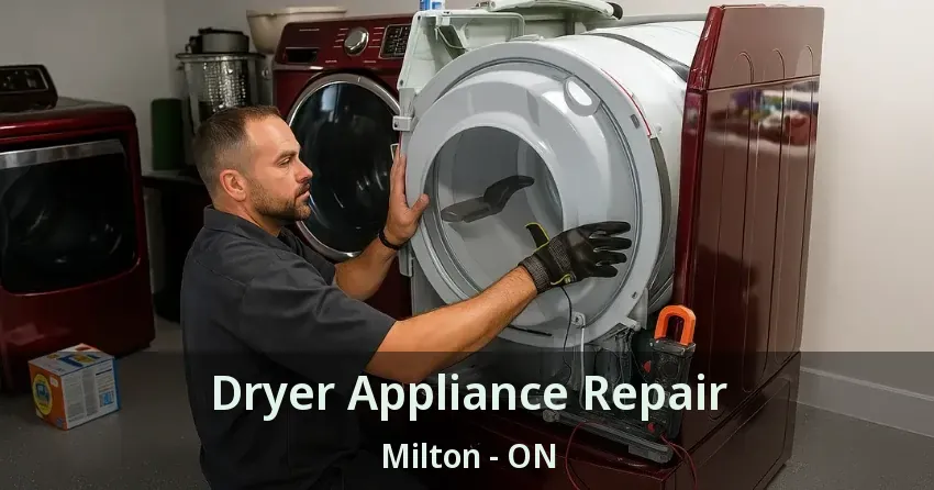 Dryer Appliance Repair Milton - ON