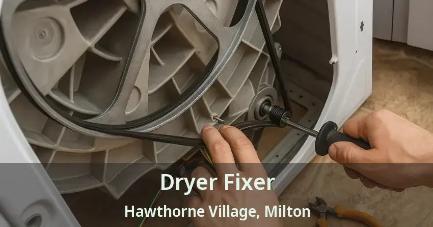 Dryer Fixer Hawthorne Village, Milton - ON