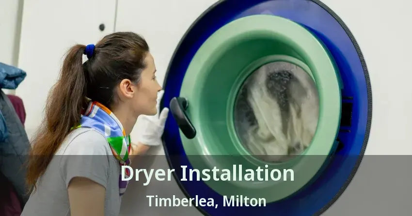 Dryer Installation Timberlea, Milton - ON