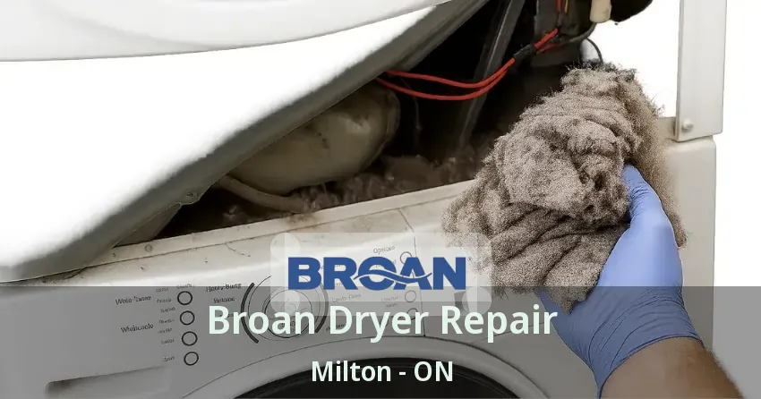 Broan Dryer Repair Milton - ON