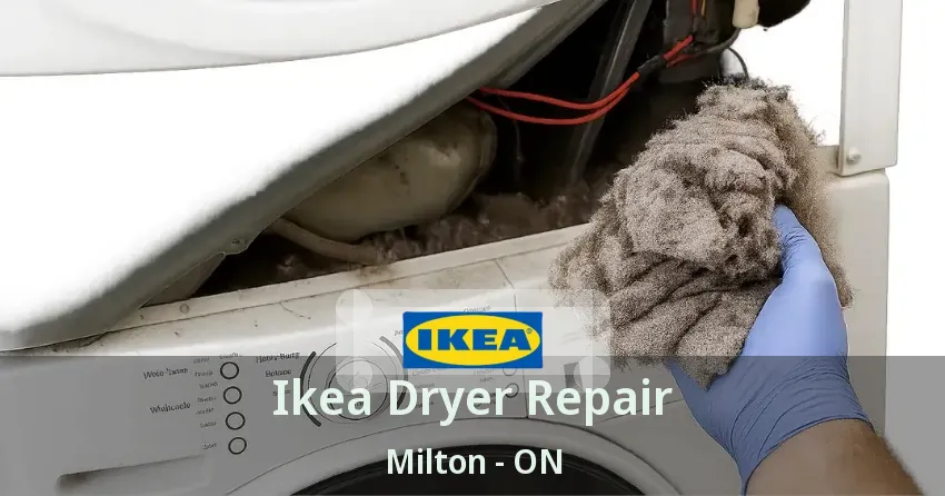 Ikea Dryer Repair Milton - ON