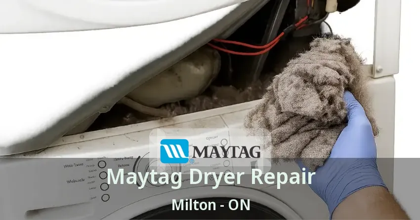 Maytag Dryer Repair Milton - ON