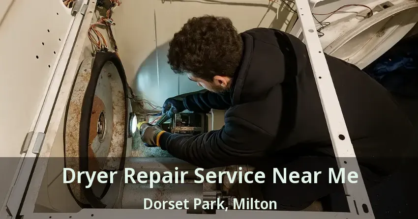 Dryer Repair Service Near Me Dorset Park, Milton - ON