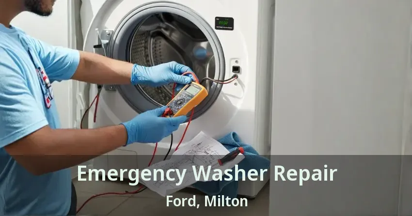 Emergency Washer Repair Ford, Milton - ON