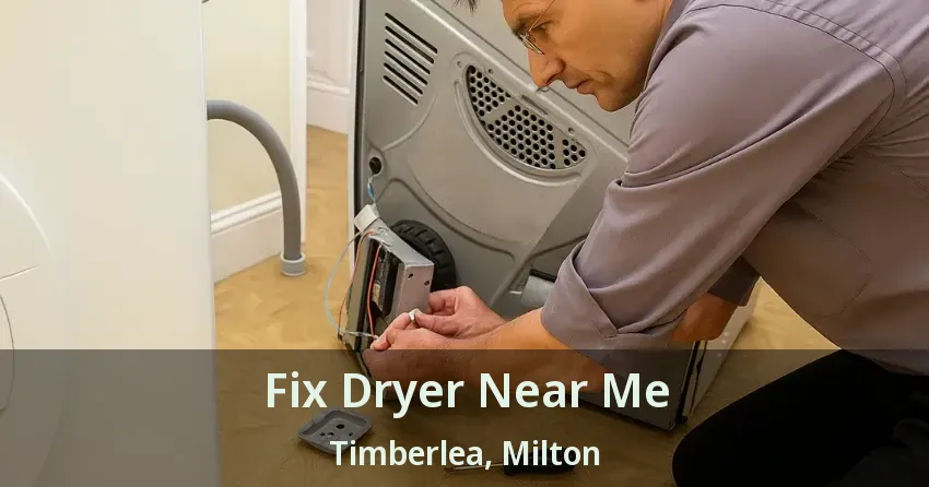 Fix Dryer Near Me Timberlea, Milton - ON