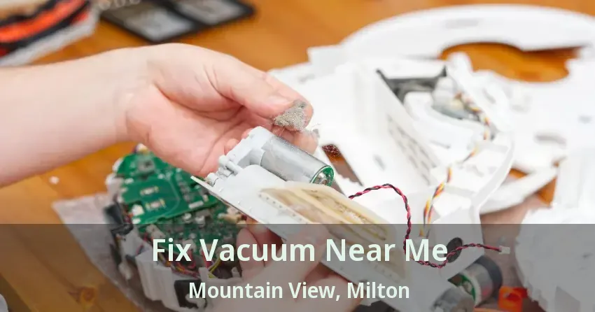 Fix Vacuum Near Me Mountain View, Milton - ON