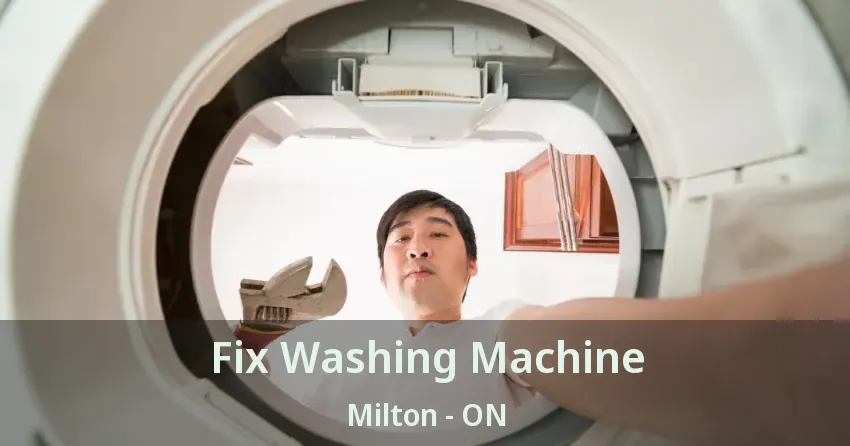 Fix Washing Machine Milton - ON