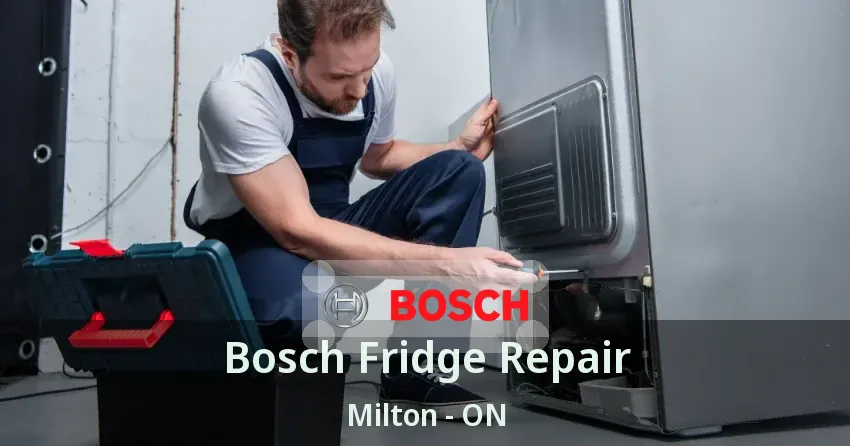 Bosch Fridge Repair Milton - ON