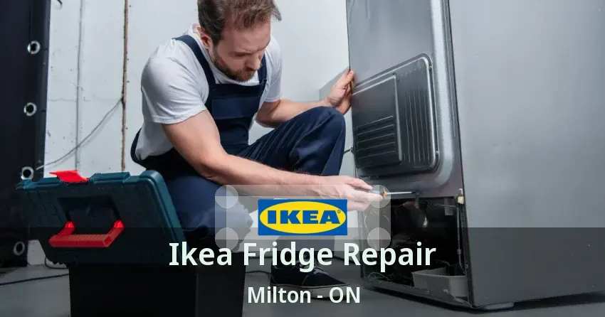Ikea Fridge Repair Milton - ON