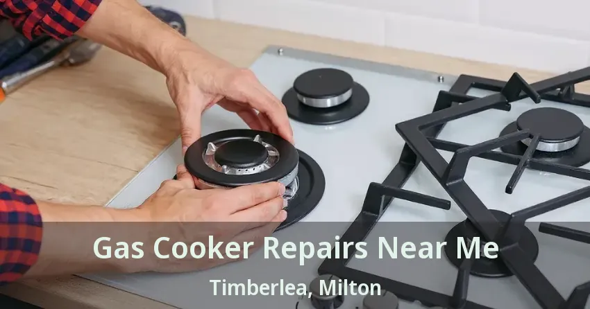 Gas Cooker Repairs Near Me Timberlea, Milton - ON
