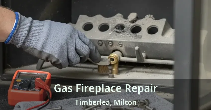 Gas Fireplace Repair Timberlea, Milton - ON