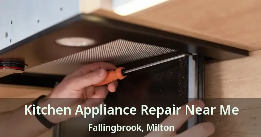 Kitchen Appliance Repair Near Me Fallingbrook, Milton - ON
