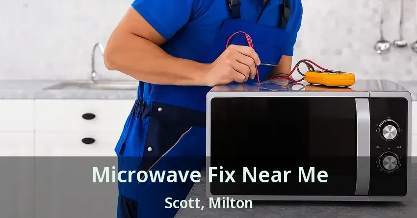 Microwave Fix Near Me Scott, Milton - ON