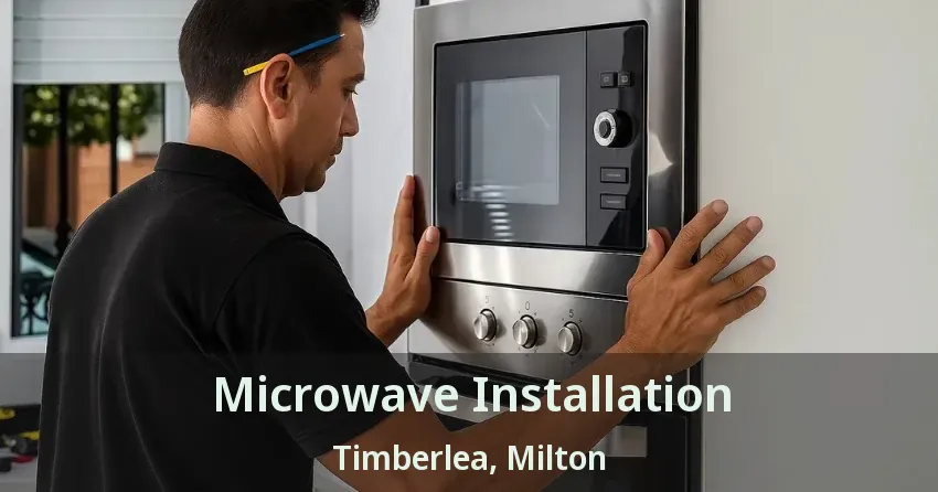 Microwave Installation Timberlea, Milton - ON