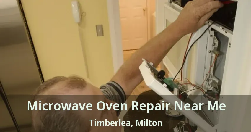 Microwave Oven Repair Near Me Timberlea, Milton - ON