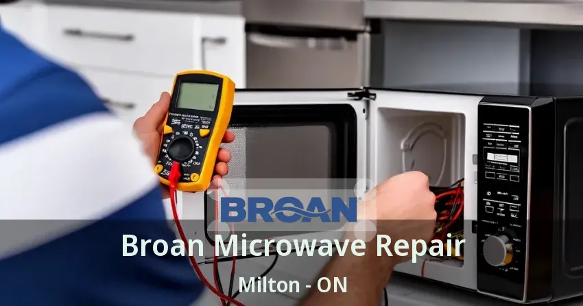 Broan Microwave Repair Milton - ON