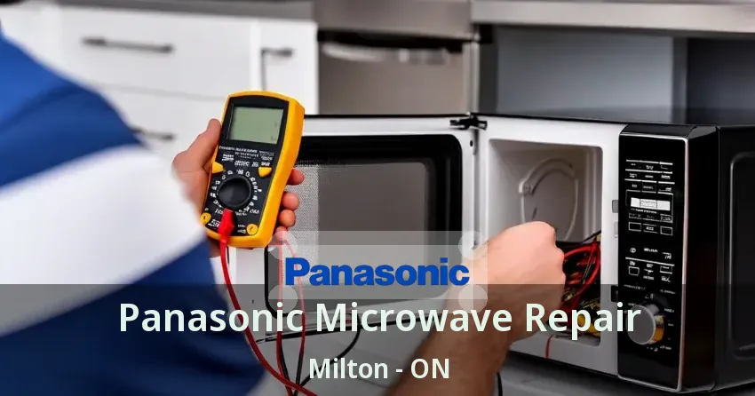 Panasonic Microwave Repair Milton - ON