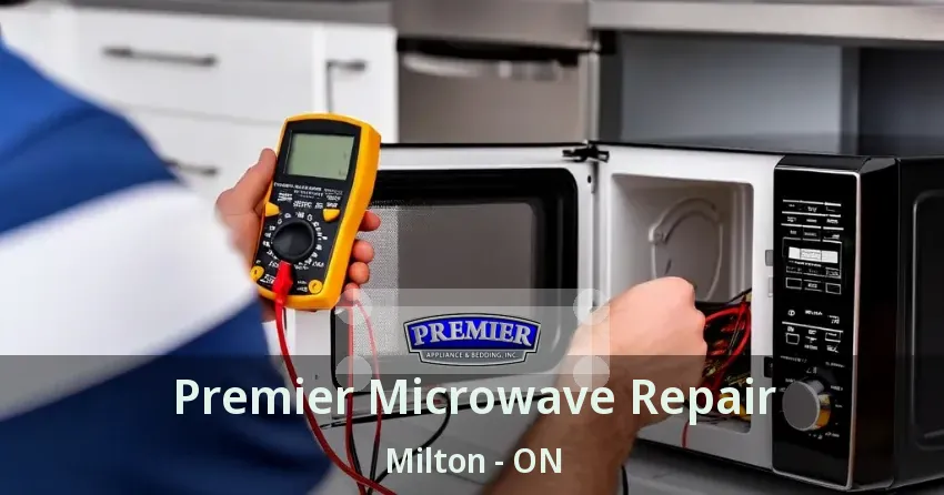 Premier Microwave Repair Milton - ON