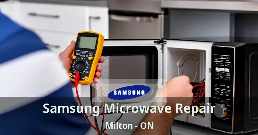 Samsung Microwave Repair Milton - ON