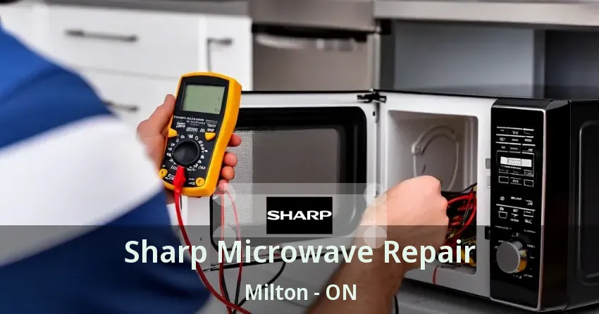 Sharp Microwave Repair Milton - ON