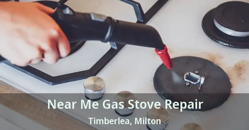 Near Me Gas Stove Repair Timberlea, Milton - ON