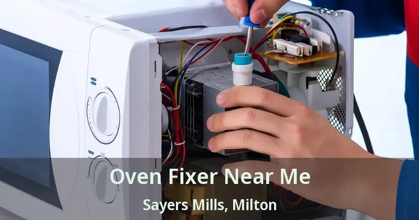 Oven Fixer Near Me Sayers Mills, Milton - ON