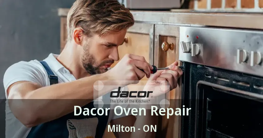 Dacor Oven Repair Milton - ON