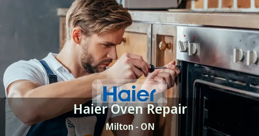 Haier Oven Repair Milton - ON