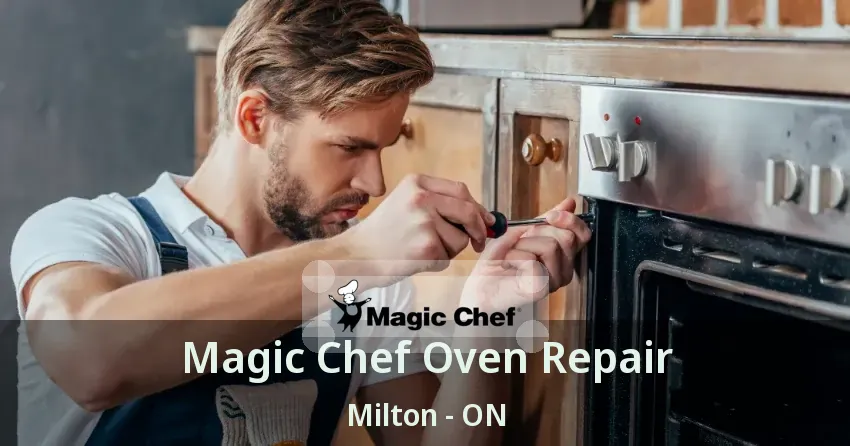 Magic Chef Oven Repair Milton - ON