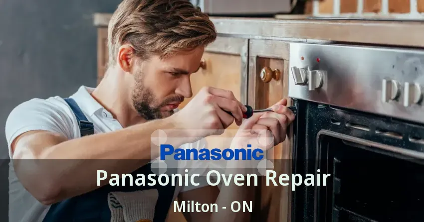 Panasonic Oven Repair Milton - ON