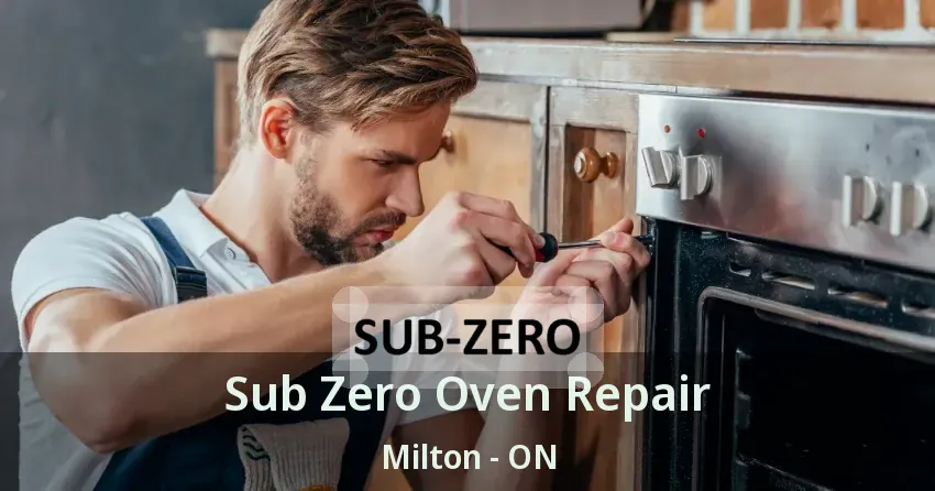 Sub Zero Oven Repair Milton - ON
