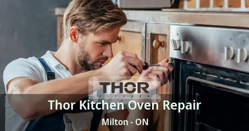 Thor Kitchen Oven Repair Milton - ON