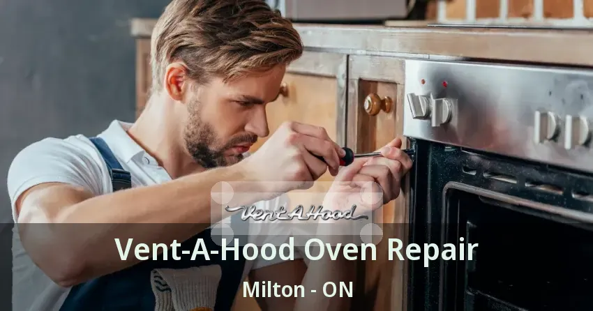 Vent-A-Hood Oven Repair Milton - ON