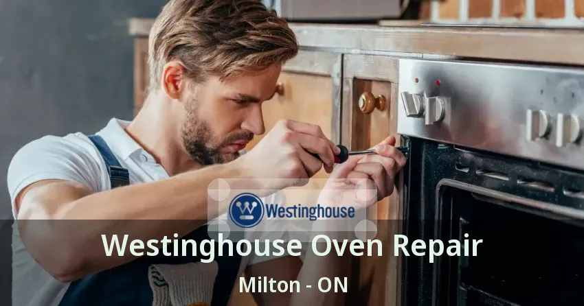 Westinghouse Oven Repair Milton - ON