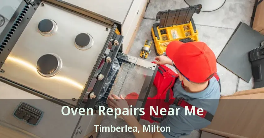 Oven Repairs Near Me Timberlea, Milton - ON