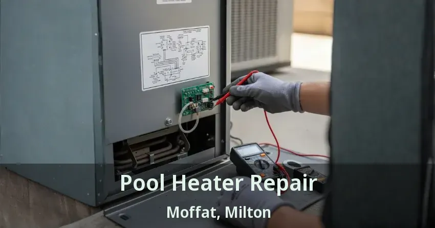 Pool Heater Repair Moffat, Milton - ON