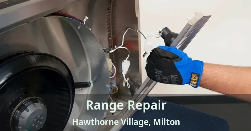 Range Repair Hawthorne Village, Milton - ON
