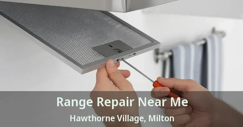 Range Repair Near Me Hawthorne Village, Milton - ON